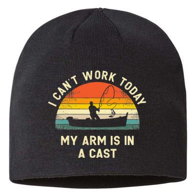 I Can't Work Today My Arm Is in Cast Fisherman Funny Fishing Sustainable Beanie