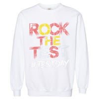 Inspire Confidence With Rock The Test Design For School Garment-Dyed Sweatshirt