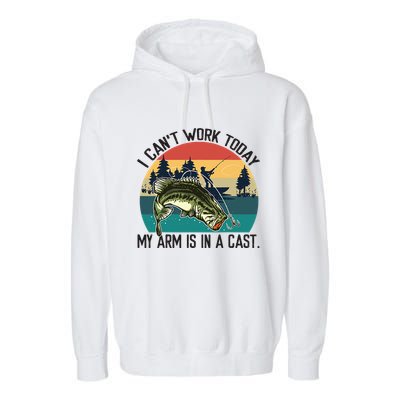 I Cant Work Today My Arm Is In A Cast Fishing Vintage Garment-Dyed Fleece Hoodie
