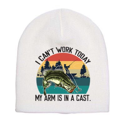 I Cant Work Today My Arm Is In A Cast Fishing Vintage Short Acrylic Beanie