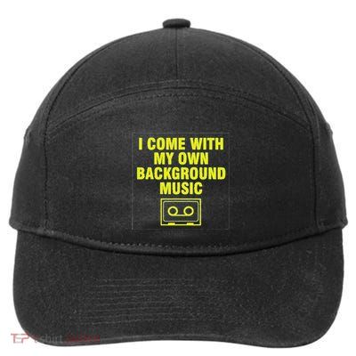 I Come With My Own Background Music 7-Panel Snapback Hat