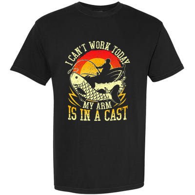 I Cant Work Today My Arm Is In A Cast Fishing Fathers Day Garment-Dyed Heavyweight T-Shirt