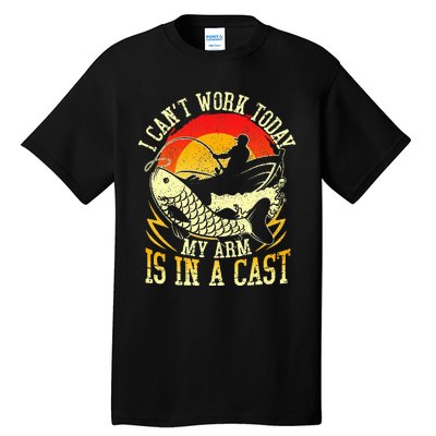 I Cant Work Today My Arm Is In A Cast Fishing Fathers Day Tall T-Shirt