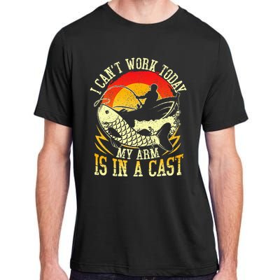 I Cant Work Today My Arm Is In A Cast Fishing Fathers Day Adult ChromaSoft Performance T-Shirt