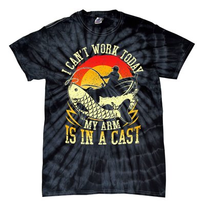 I Cant Work Today My Arm Is In A Cast Fishing Fathers Day Tie-Dye T-Shirt