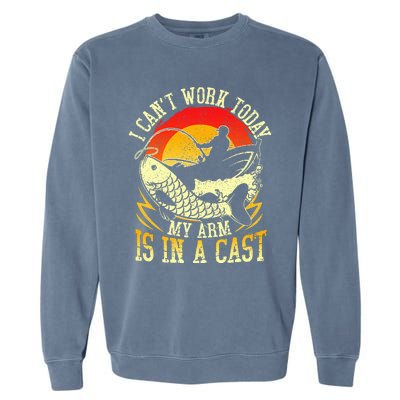 I Cant Work Today My Arm Is In A Cast Fishing Fathers Day Garment-Dyed Sweatshirt