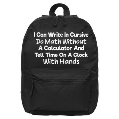 I Can Write In Cursive Do Math Without A Calculator Fun Say 16 in Basic Backpack