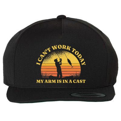 I CanT Work Today My Arm Is In A Cast Funny Fisherman Wool Snapback Cap
