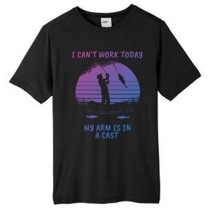 I CanT Work Today My Arm Is In A Cast FatherS Day Funny Great Gift Tall Fusion ChromaSoft Performance T-Shirt