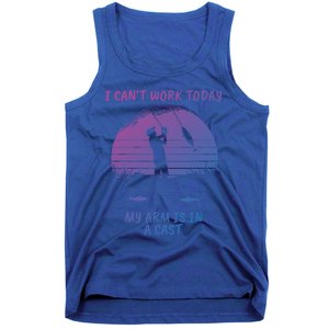 I CanT Work Today My Arm Is In A Cast FatherS Day Funny Great Gift Tank Top