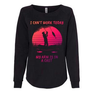 I CanT Work Today My Arm Is In A Cast FatherS Day Funny Great Gift Womens California Wash Sweatshirt