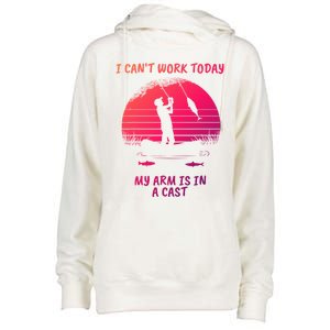 I CanT Work Today My Arm Is In A Cast FatherS Day Funny Great Gift Womens Funnel Neck Pullover Hood