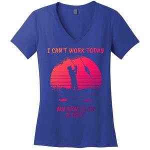 I CanT Work Today My Arm Is In A Cast FatherS Day Funny Great Gift Women's V-Neck T-Shirt