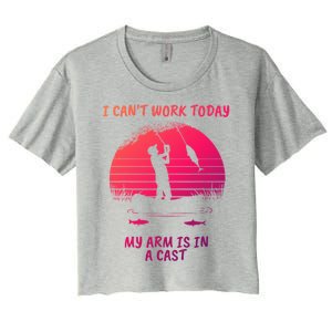 I CanT Work Today My Arm Is In A Cast FatherS Day Funny Great Gift Women's Crop Top Tee