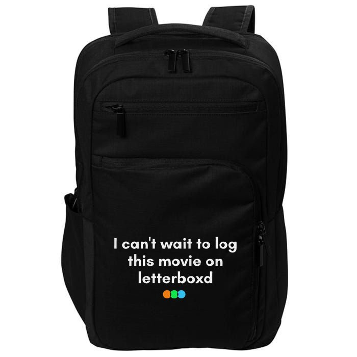 I CanT Wait To Log This Movie On Letterboxd Impact Tech Backpack