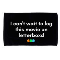 I CanT Wait To Log This Movie On Letterboxd Microfiber Hand Towel