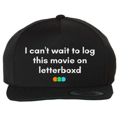 I CanT Wait To Log This Movie On Letterboxd Wool Snapback Cap