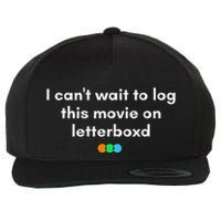 I CanT Wait To Log This Movie On Letterboxd Wool Snapback Cap