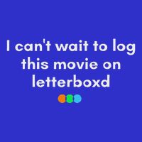 I CanT Wait To Log This Movie On Letterboxd Poster