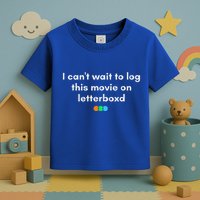 I CanT Wait To Log This Movie On Letterboxd Toddler T-Shirt