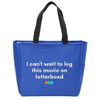 I CanT Wait To Log This Movie On Letterboxd Zip Tote Bag