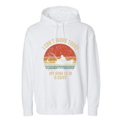 I Cant Work Today My Arm Is In A Cast Fishing Fathers Day Cute Garment-Dyed Fleece Hoodie