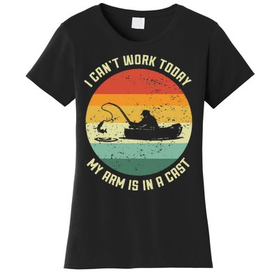 I Cant Work Today My Arm Is In A Cast Fishing Fathers Day Gift Women's T-Shirt