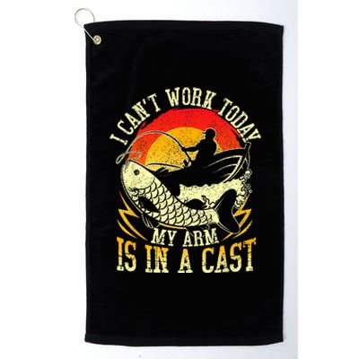 I Cant Work Today My Arm Is In A Cast Fishing Fathers Day Platinum Collection Golf Towel