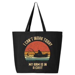 I Can't Work Today My Arm Is In A Cast Fishing Fathers Day 25L Jumbo Tote