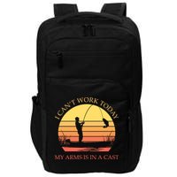 I Can't Work Today My Arms Is In A Cast Funny Fishing Impact Tech Backpack