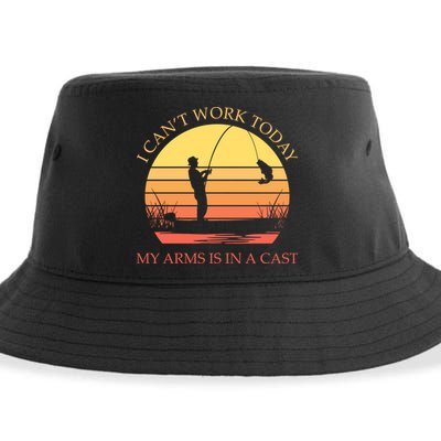 I Can't Work Today My Arms Is In A Cast Funny Fishing Sustainable Bucket Hat
