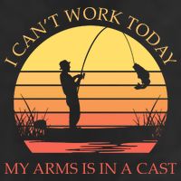 I Can't Work Today My Arms Is In A Cast Funny Fishing Adult Drive Performance Visor