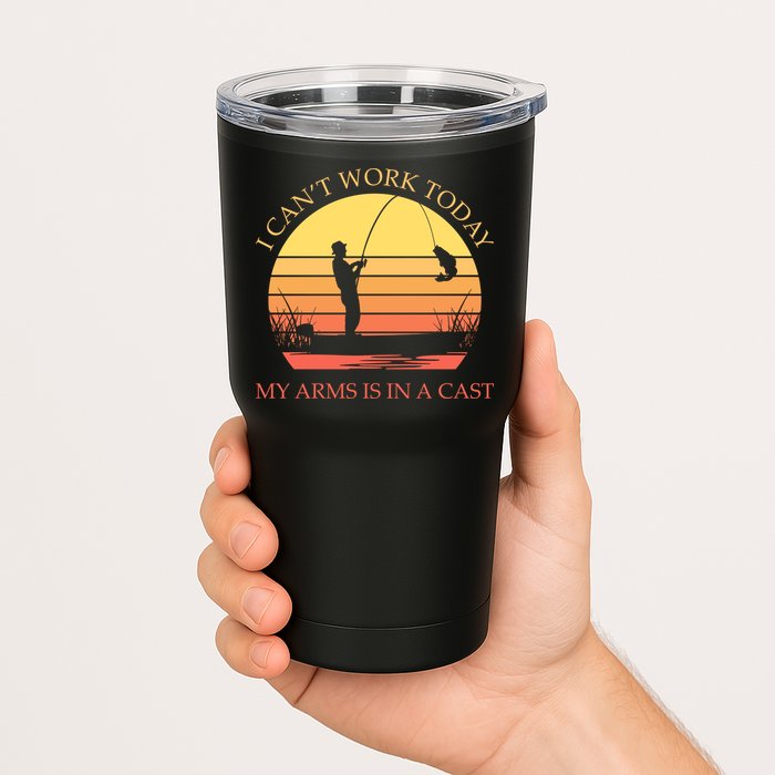 I Can't Work Today My Arms Is In A Cast Funny Fishing Tumbler