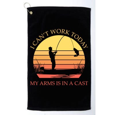 I Can't Work Today My Arms Is In A Cast Funny Fishing Golf Towel