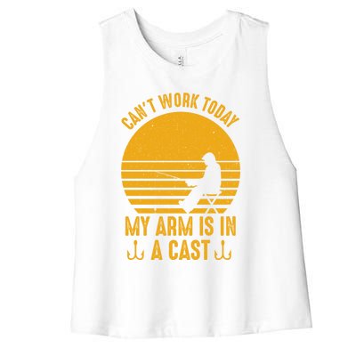 I Cant Work Today My Arm Is In A Cast Fishing Humor Gift Women's Racerback Cropped Tank