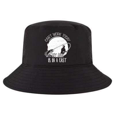 I Cant Work Today My Arm Is In A Cast Funny Fishing Pride Funny Gift Cool Comfort Performance Bucket Hat