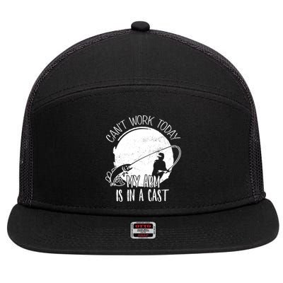 I Cant Work Today My Arm Is In A Cast Funny Fishing Pride Funny Gift 7 Panel Mesh Trucker Snapback Hat