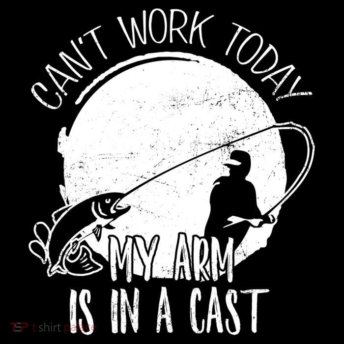 I Cant Work Today My Arm Is In A Cast Funny Fishing Pride Funny Gift Performance Shirt