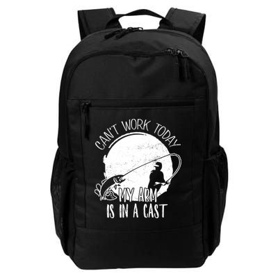 I Cant Work Today My Arm Is In A Cast Funny Fishing Pride Funny Gift Backpack