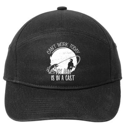 I Cant Work Today My Arm Is In A Cast Funny Fishing Pride Funny Gift 7-Panel Snapback Hat