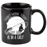 I Cant Work Today My Arm Is In A Cast Funny Fishing Pride Funny Gift 11oz C Handle Ceramic Mug