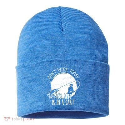 I Cant Work Today My Arm Is In A Cast Funny Fishing Pride Funny Gift Sustainable Knit Beanie