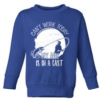 I Cant Work Today My Arm Is In A Cast Funny Fishing Pride Funny Gift Toddler Sweatshirt