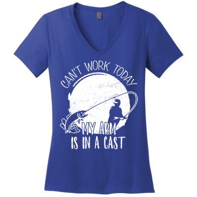 I Cant Work Today My Arm Is In A Cast Funny Fishing Pride Funny Gift Women's V-Neck T-Shirt