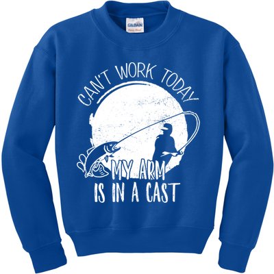 I Cant Work Today My Arm Is In A Cast Funny Fishing Pride Funny Gift Kids Sweatshirt