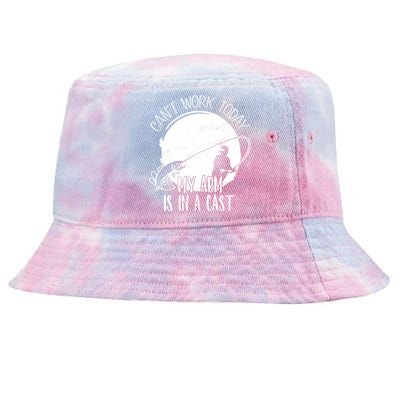 I Cant Work Today My Arm Is In A Cast Funny Fishing Pride Funny Gift Tie-Dyed Bucket Hat