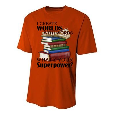 I Create Worlds With Words Writer Author Novelist Funny Gift Performance Sprint T-Shirt