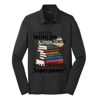 I Create Worlds With Words Writer Author Novelist Funny Gift Silk Touch Performance Long Sleeve Polo