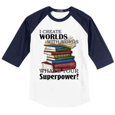 I Create Worlds With Words Writer Author Novelist Funny Gift Baseball Sleeve Shirt