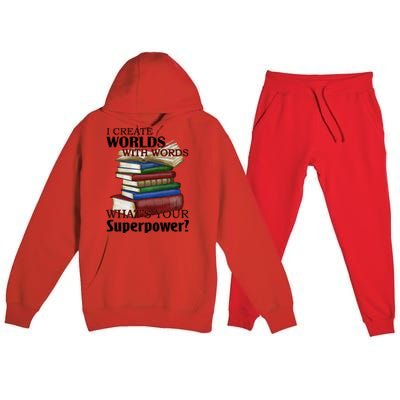 I Create Worlds With Words Writer Author Novelist Funny Gift Premium Hooded Sweatsuit Set